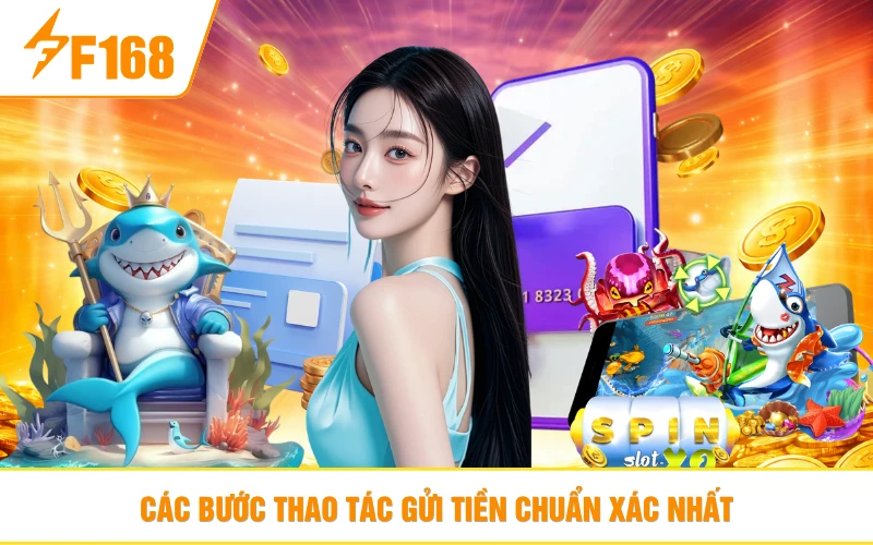 Các bước thao tác gửi tiền chuẩn xác nhất