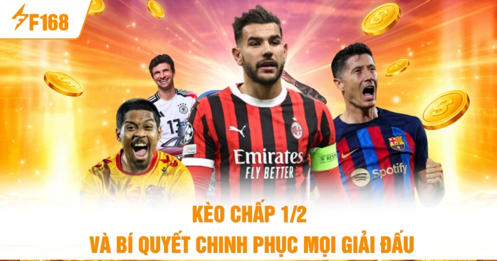 Kèo Chấp 1/2 Và Bí Quyết Chinh Phục Mọi Giải Đấu Kịch Tính