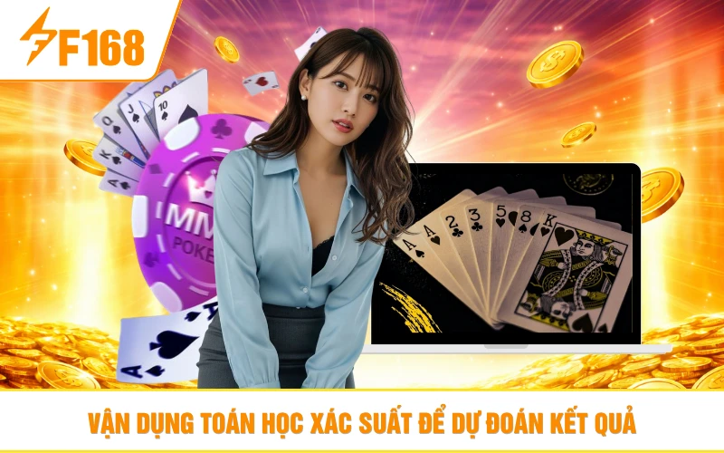 Vận dụng toán học xác suất để dự đoán kết quả
